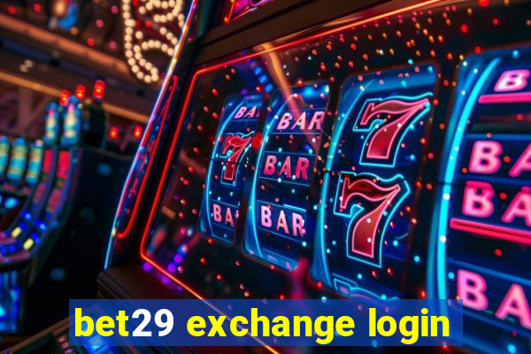 bet29 exchange login